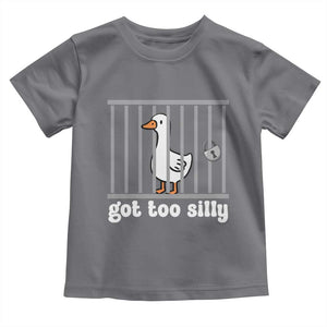 Funny Got Too Silly Toddler T Shirt Goose Pun Humor Animal Lovers TS11 Charcoal Print Your Wear