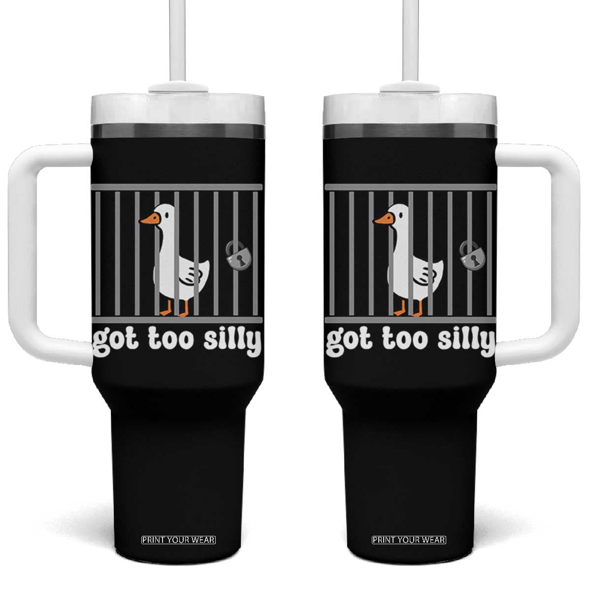 Funny Got Too Silly Tumbler With Handle Goose Pun Humor Animal Lovers TS11 One Size: 40 oz Black Print Your Wear