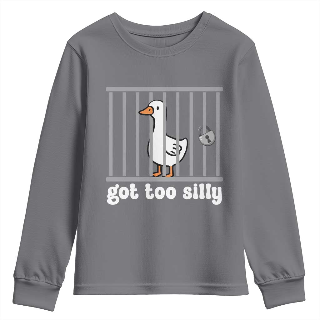 Funny Got Too Silly Youth Sweatshirt Goose Pun Humor Animal Lovers TS11 Charcoal Print Your Wear