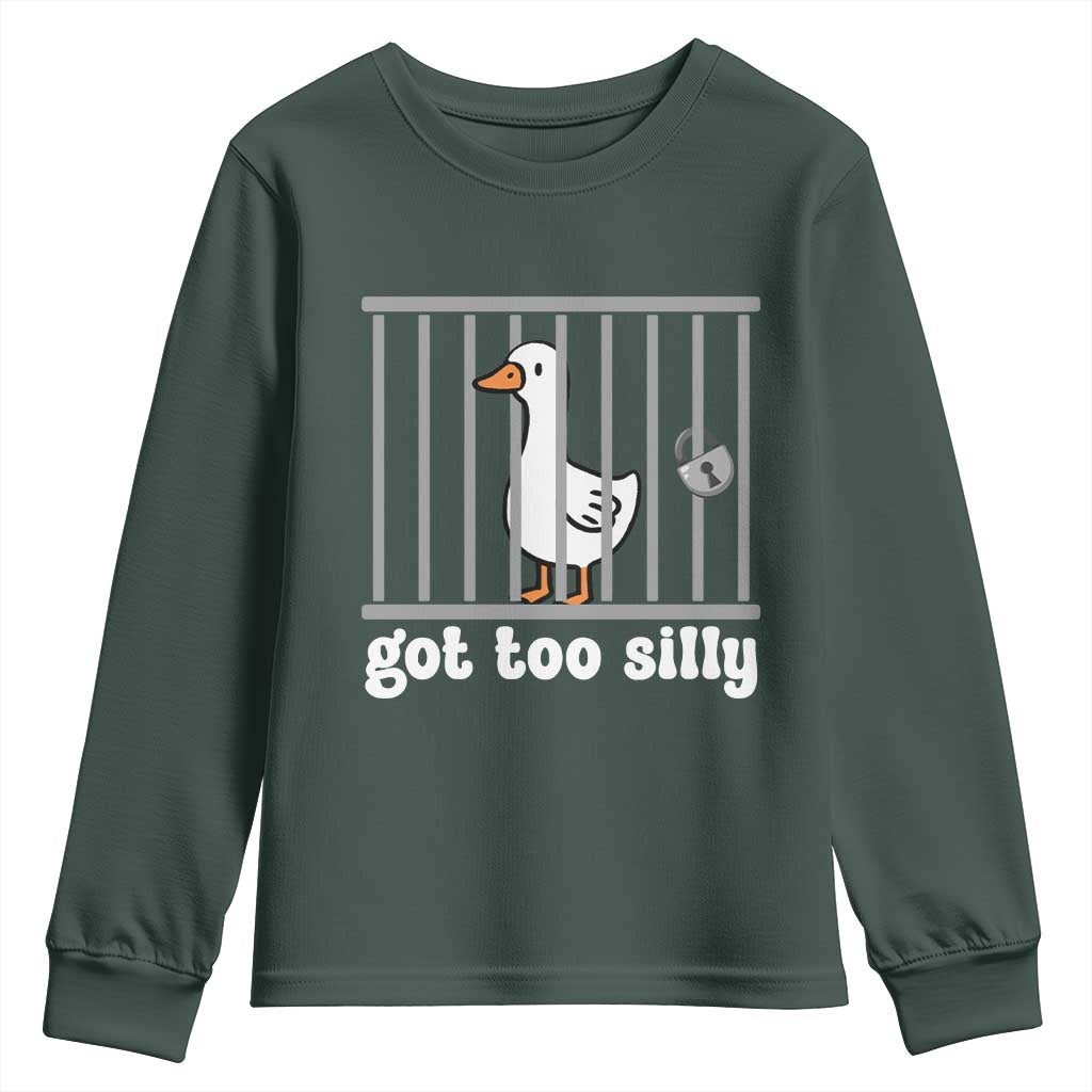 Funny Got Too Silly Youth Sweatshirt Goose Pun Humor Animal Lovers TS11 Dark Forest Green Print Your Wear