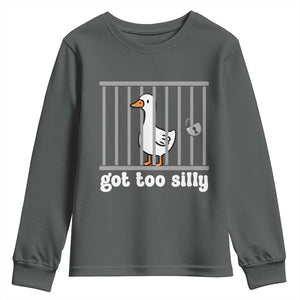 Funny Got Too Silly Youth Sweatshirt Goose Pun Humor Animal Lovers TS11 Dark Heather Print Your Wear
