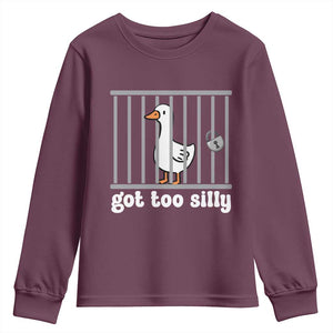 Funny Got Too Silly Youth Sweatshirt Goose Pun Humor Animal Lovers TS11 Maroon Print Your Wear