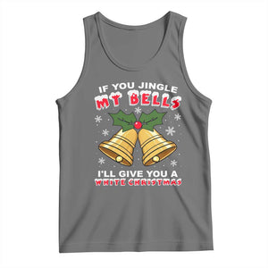 Funny If You Jingle My Bells I Will Give You A White Christmas Tank Top Xmas Adult Humor TS11 Black Heather Print Your Wear