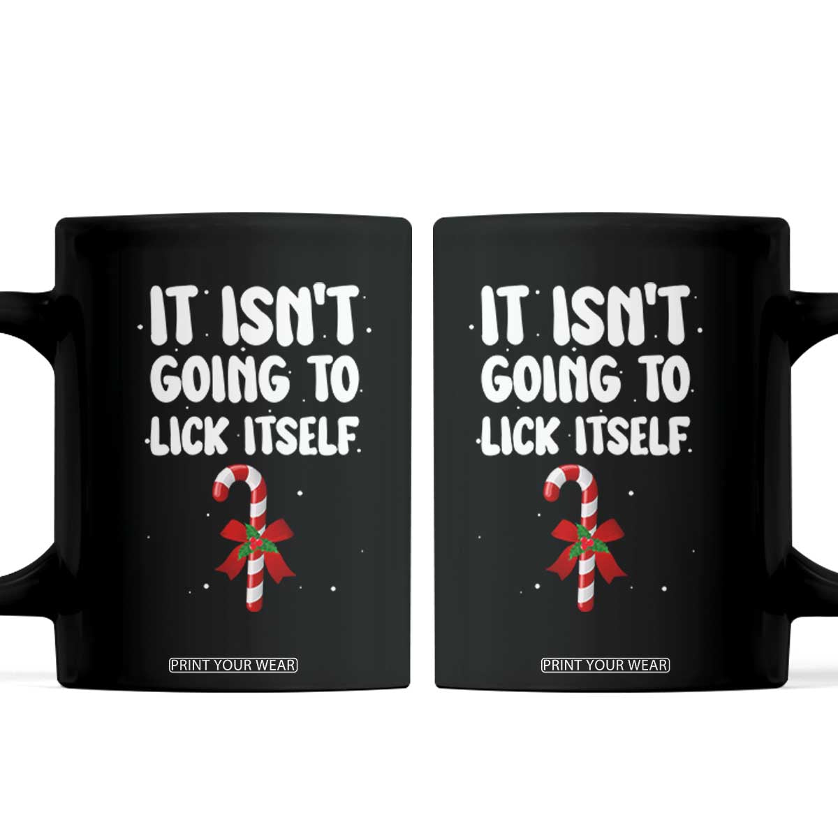 Funny Christmas It Isn't Going To Lick Itself Coffee Mug Xmas Adult Humor Couple Matching TS11 Black Print Your Wear