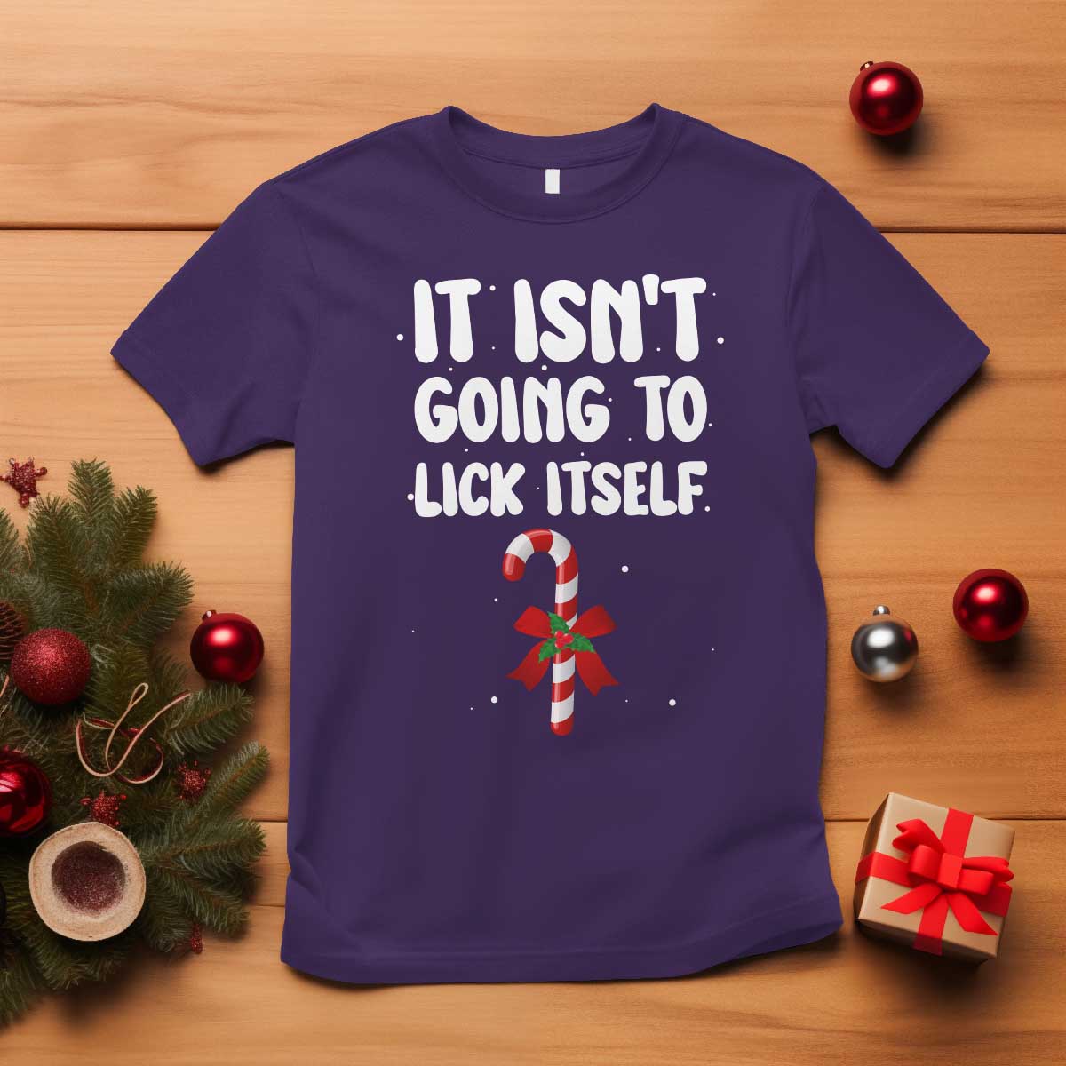 Funny Christmas It Isn't Going To Lick Itself T Shirt Xmas Adult Humor Couple Matching TS11 Purple Print Your Wear