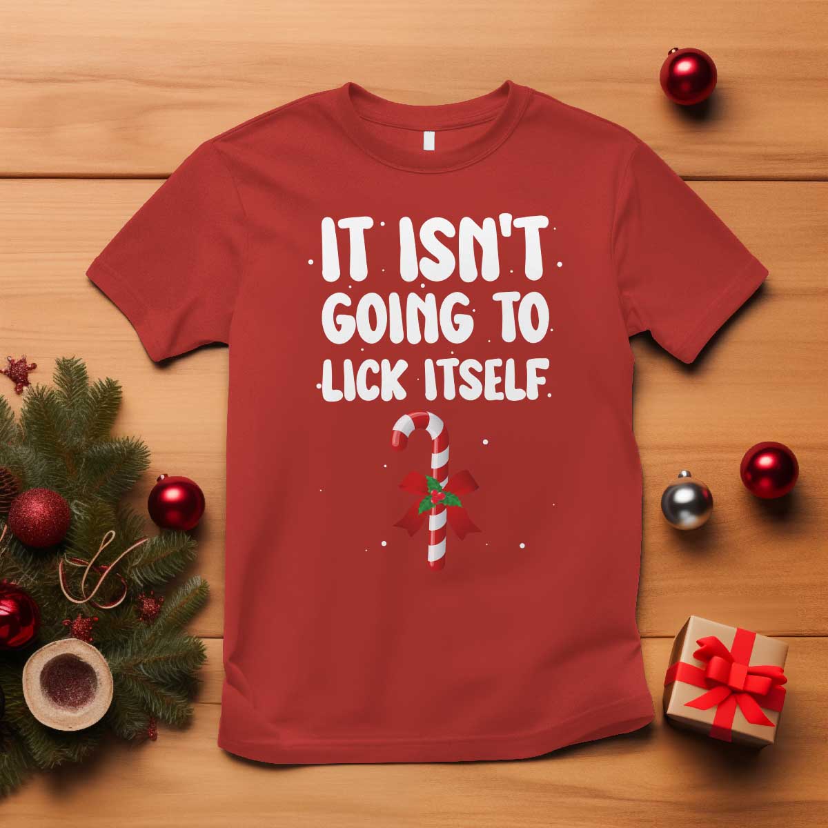 Funny Christmas It Isn't Going To Lick Itself T Shirt Xmas Adult Humor Couple Matching TS11 Red Print Your Wear