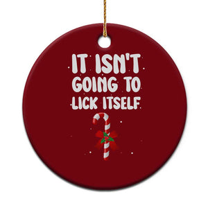 Funny Christmas It Isn't Going To Lick Itself Ceramic Ornament Xmas Adult Humor Couple Matching TS11 1pc Red Print Your Wear