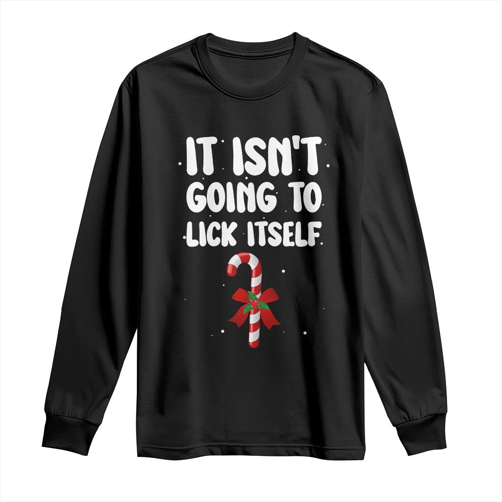 Funny Christmas It Isn't Going To Lick Itself Long Sleeve Shirt Xmas Adult Humor Couple Matching TS11 Black Print Your Wear