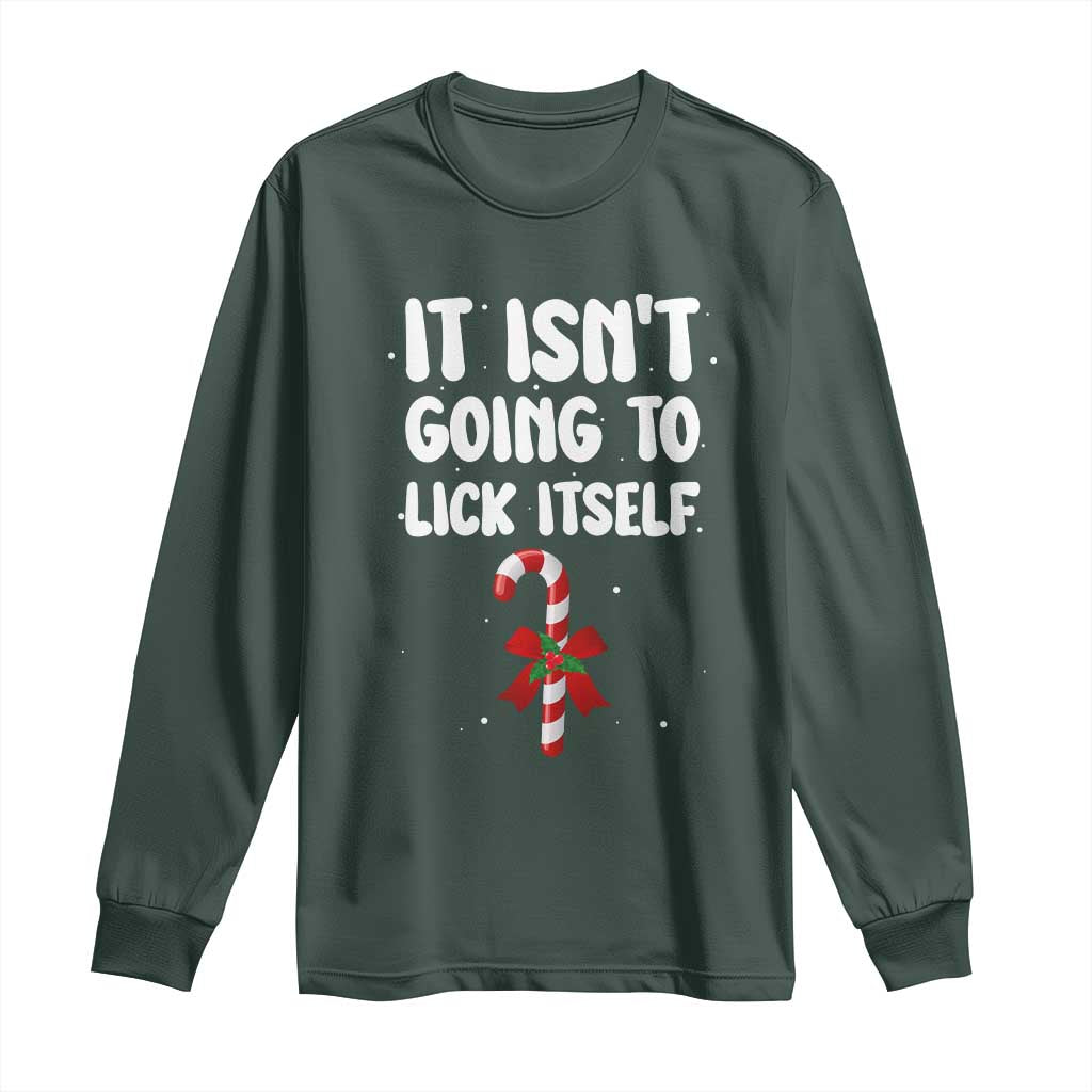 Funny Christmas It Isn't Going To Lick Itself Long Sleeve Shirt Xmas Adult Humor Couple Matching TS11 Dark Forest Green Print Your Wear