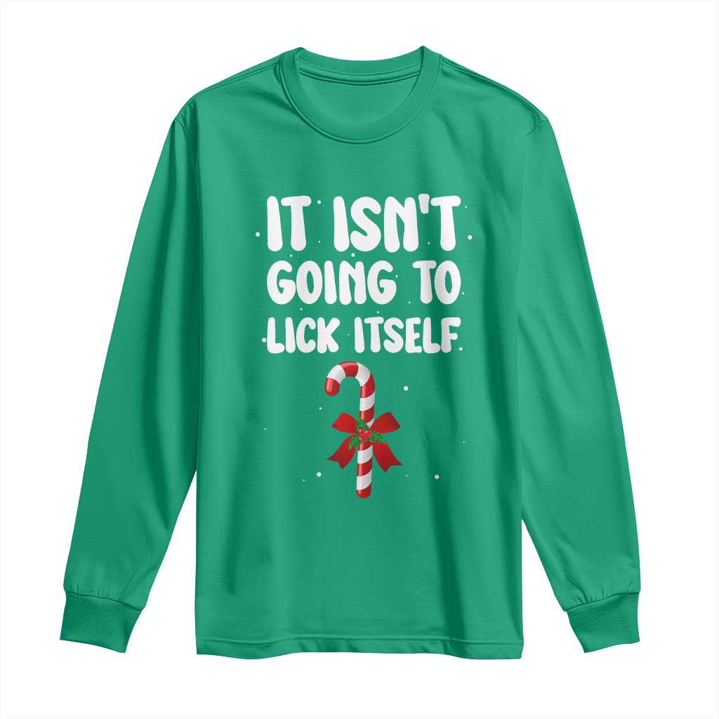 Funny Christmas It Isn't Going To Lick Itself Long Sleeve Shirt Xmas Adult Humor Couple Matching TS11 Irish Green Print Your Wear