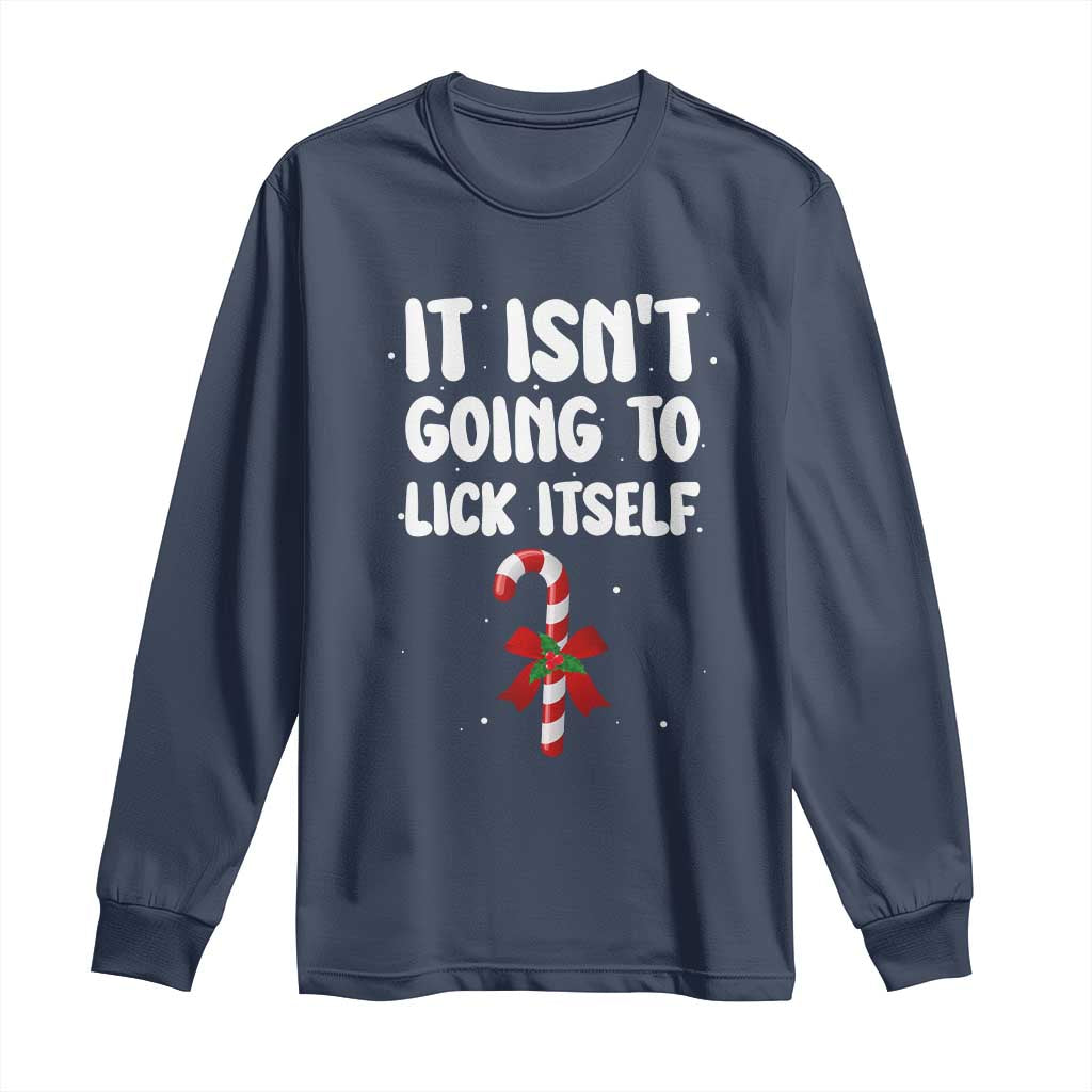 Funny Christmas It Isn't Going To Lick Itself Long Sleeve Shirt Xmas Adult Humor Couple Matching TS11 Navy Print Your Wear