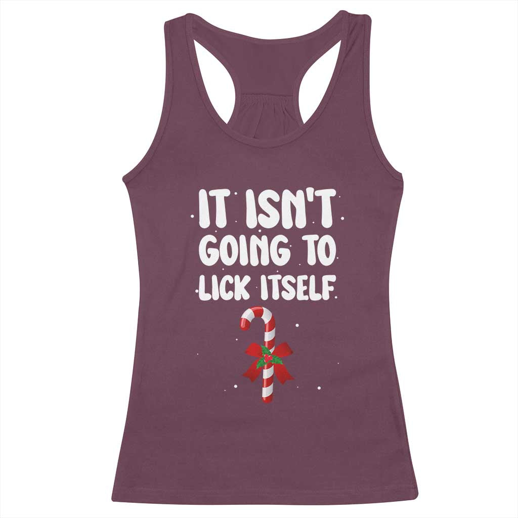 Funny Christmas It Isn't Going To Lick Itself Racerback Tank Top Xmas Adult Humor Couple Matching TS11 Maroon Print Your Wear