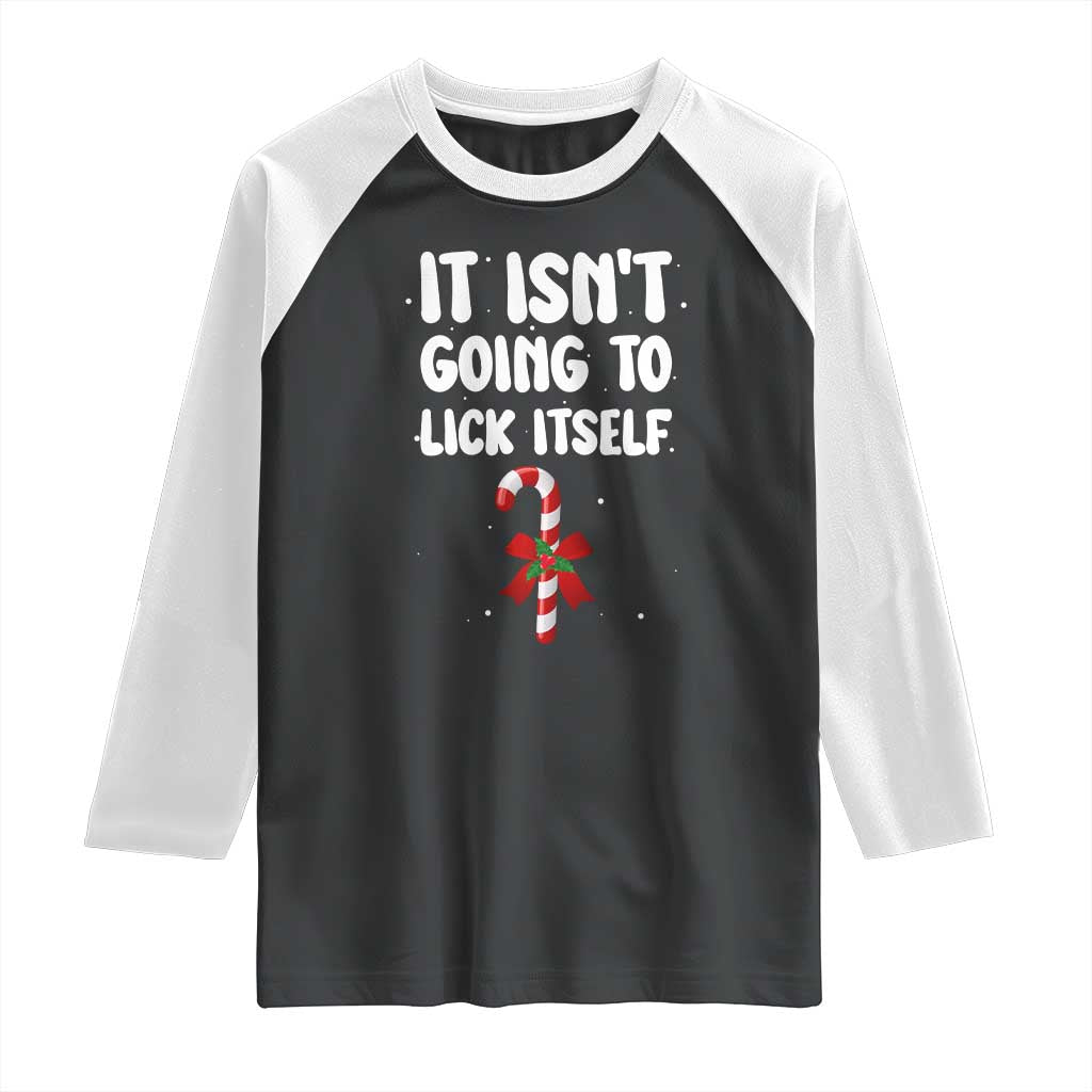 Funny Christmas It Isn't Going To Lick Itself Raglan Shirt Xmas Adult Humor Couple Matching TS11 Black White Print Your Wear