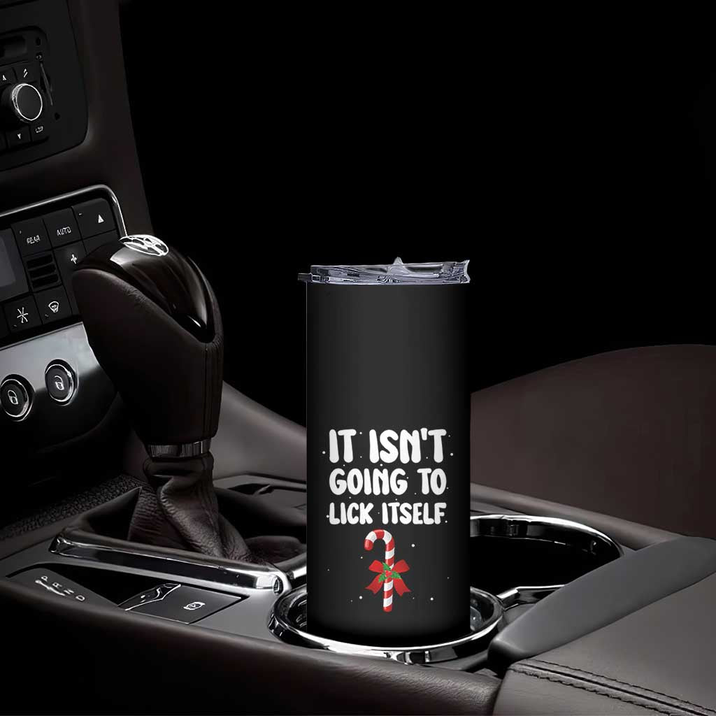 Funny Christmas It Isn't Going To Lick Itself Skinny Tumbler Xmas Adult Humor Couple Matching TS11 Print Your Wear