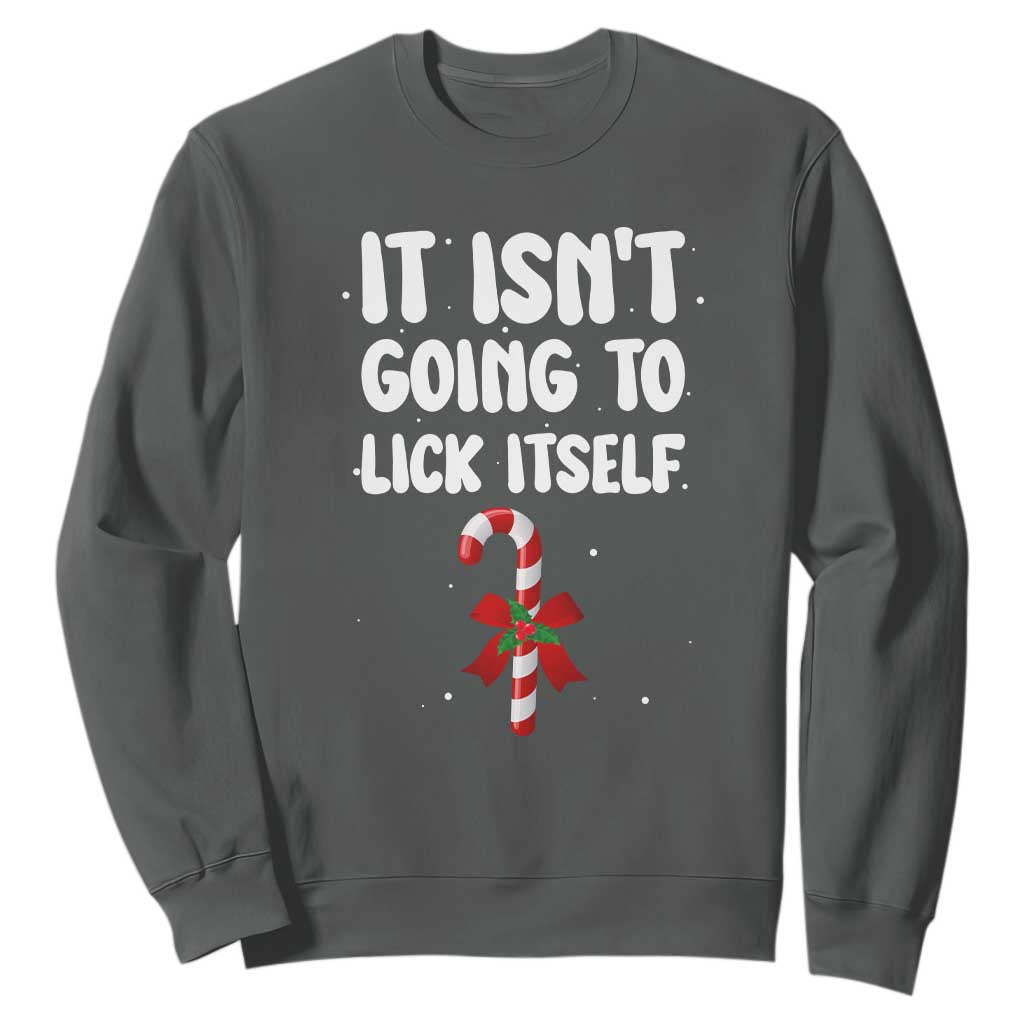 Funny Christmas It Isn't Going To Lick Itself Sweatshirt Xmas Adult Humor Couple Matching TS11 Dark Heather Print Your Wear