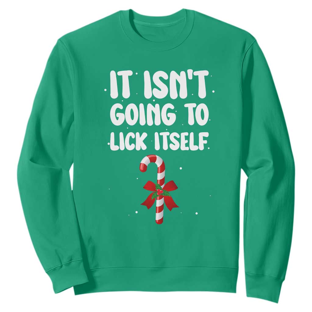 Funny Christmas It Isn't Going To Lick Itself Sweatshirt Xmas Adult Humor Couple Matching TS11 Irish Green Print Your Wear