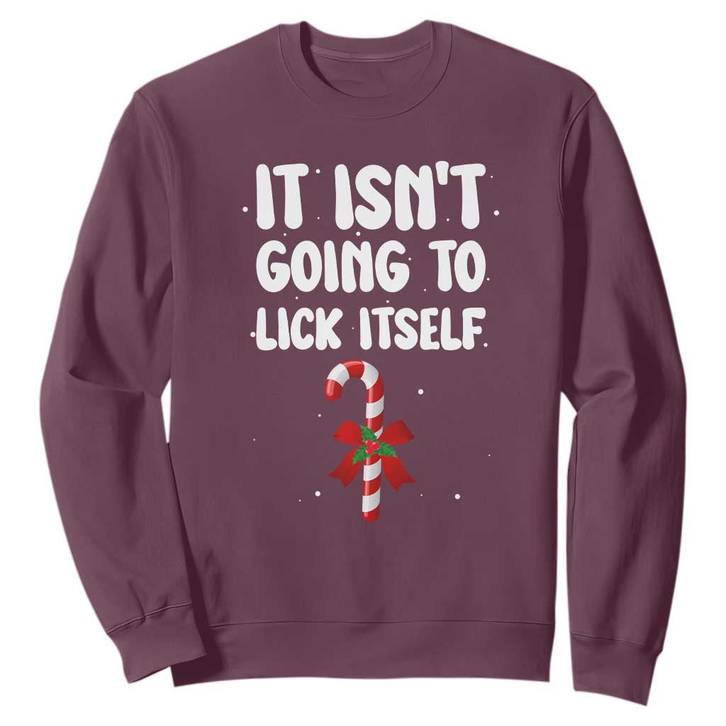 Funny Christmas It Isn't Going To Lick Itself Sweatshirt Xmas Adult Humor Couple Matching TS11 Maroon Print Your Wear