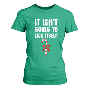 Funny Christmas It Isn't Going To Lick Itself T Shirt For Women Xmas Adult Humor Couple Matching TS11 Irish Green Print Your Wear