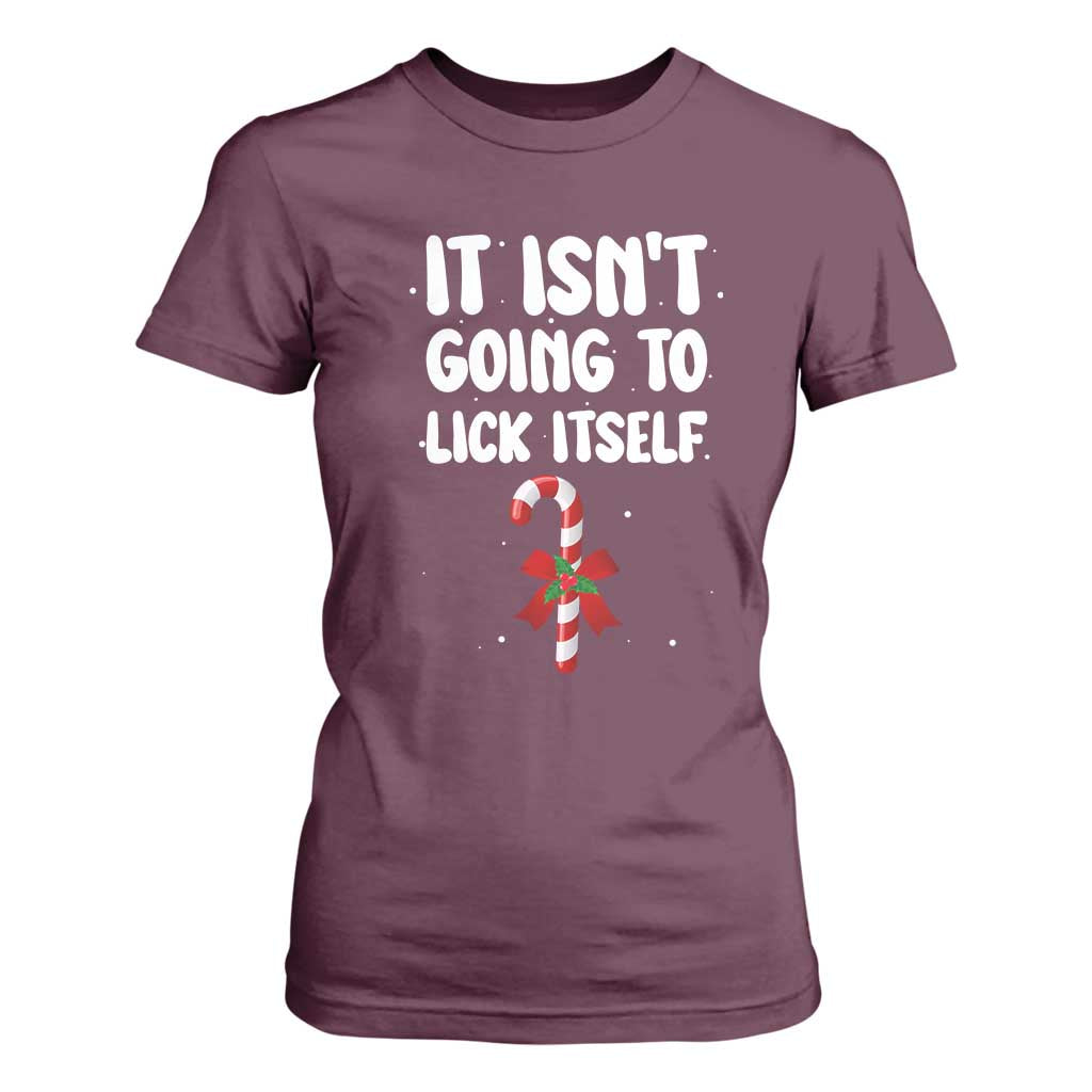 Funny Christmas It Isn't Going To Lick Itself T Shirt For Women Xmas Adult Humor Couple Matching TS11 Maroon Print Your Wear