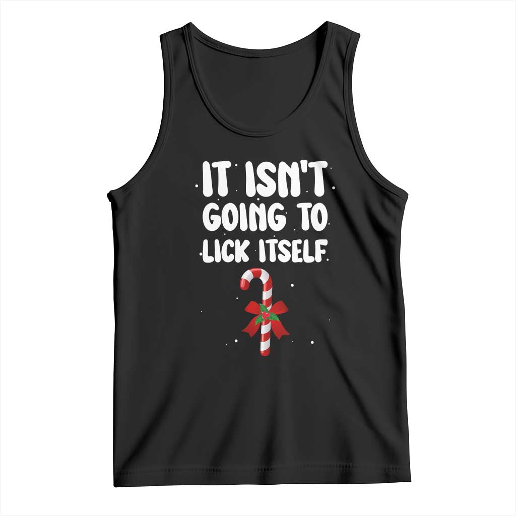 Funny Christmas It Isn't Going To Lick Itself Tank Top Xmas Adult Humor Couple Matching TS11 Black Print Your Wear