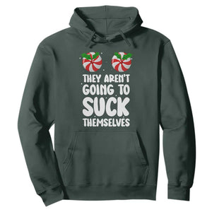 Funny Christmas They Aren't Going To Suck Themself Hoodie Xmas Adult Humor Couple Matching TS11 Dark Forest Green Print Your Wear