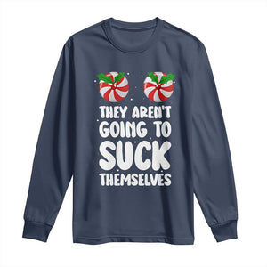 Funny Christmas They Aren't Going To Suck Themself Long Sleeve Shirt Xmas Adult Humor Couple Matching TS11 Navy Print Your Wear