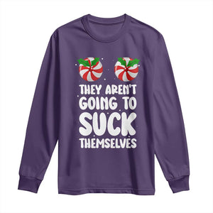 Funny Christmas They Aren't Going To Suck Themself Long Sleeve Shirt Xmas Adult Humor Couple Matching TS11 Purple Print Your Wear