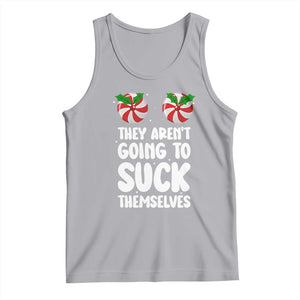 Funny Christmas They Aren't Going To Suck Themself Tank Top Xmas Adult Humor Couple Matching TS11 Athletic Heather Print Your Wear