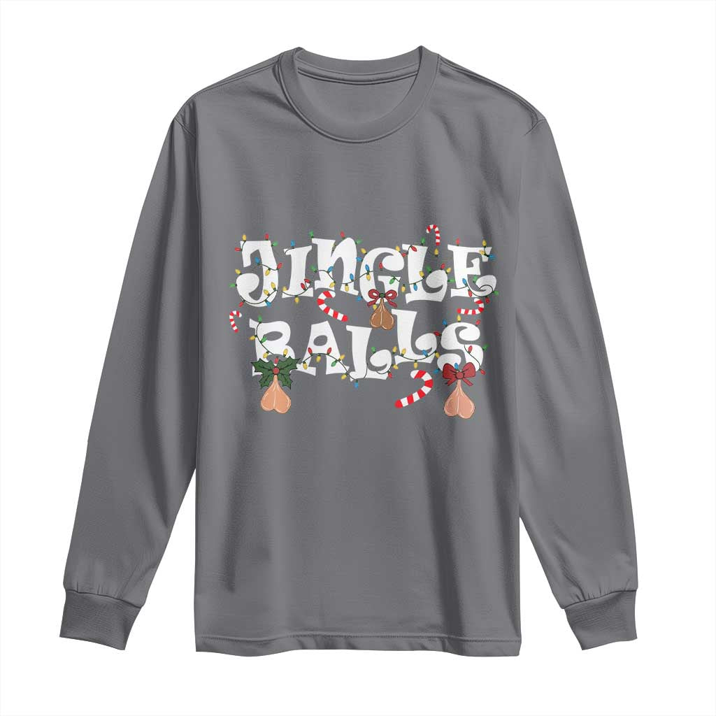 Funny Naughty Christmas Jingle Balls Long Sleeve Shirt Santa Xmas Jingle Bells Adult Joke TS11 Charcoal Print Your Wear
