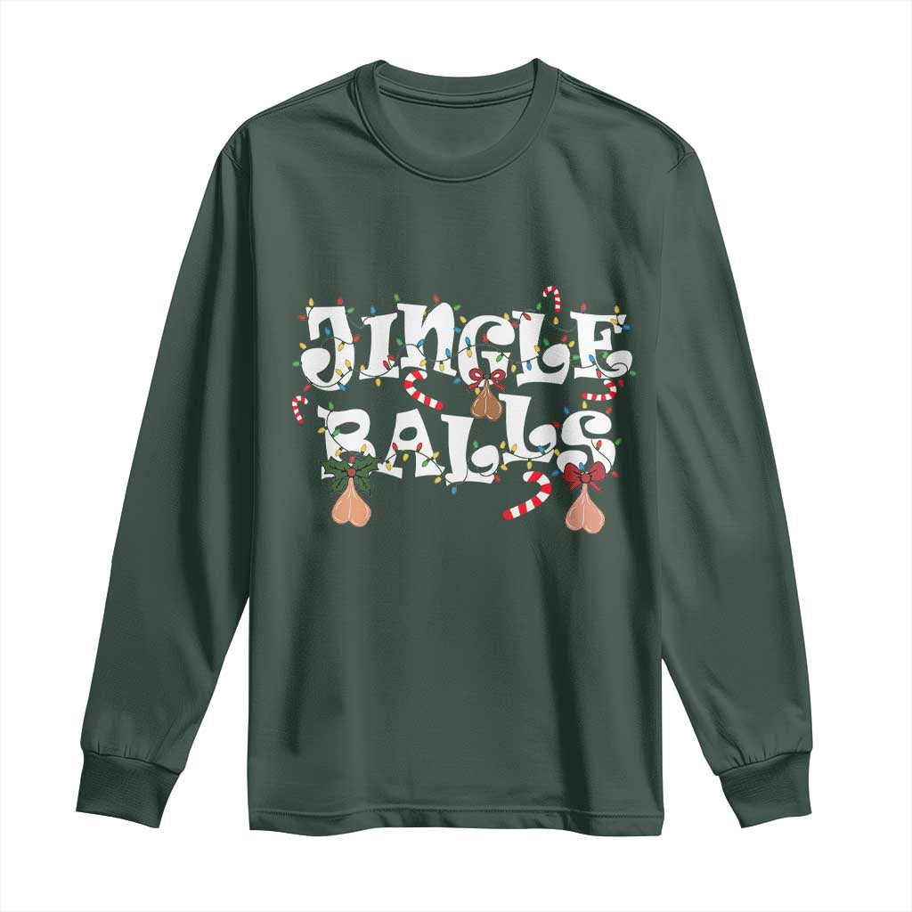 Funny Naughty Christmas Jingle Balls Long Sleeve Shirt Santa Xmas Jingle Bells Adult Joke TS11 Dark Forest Green Print Your Wear