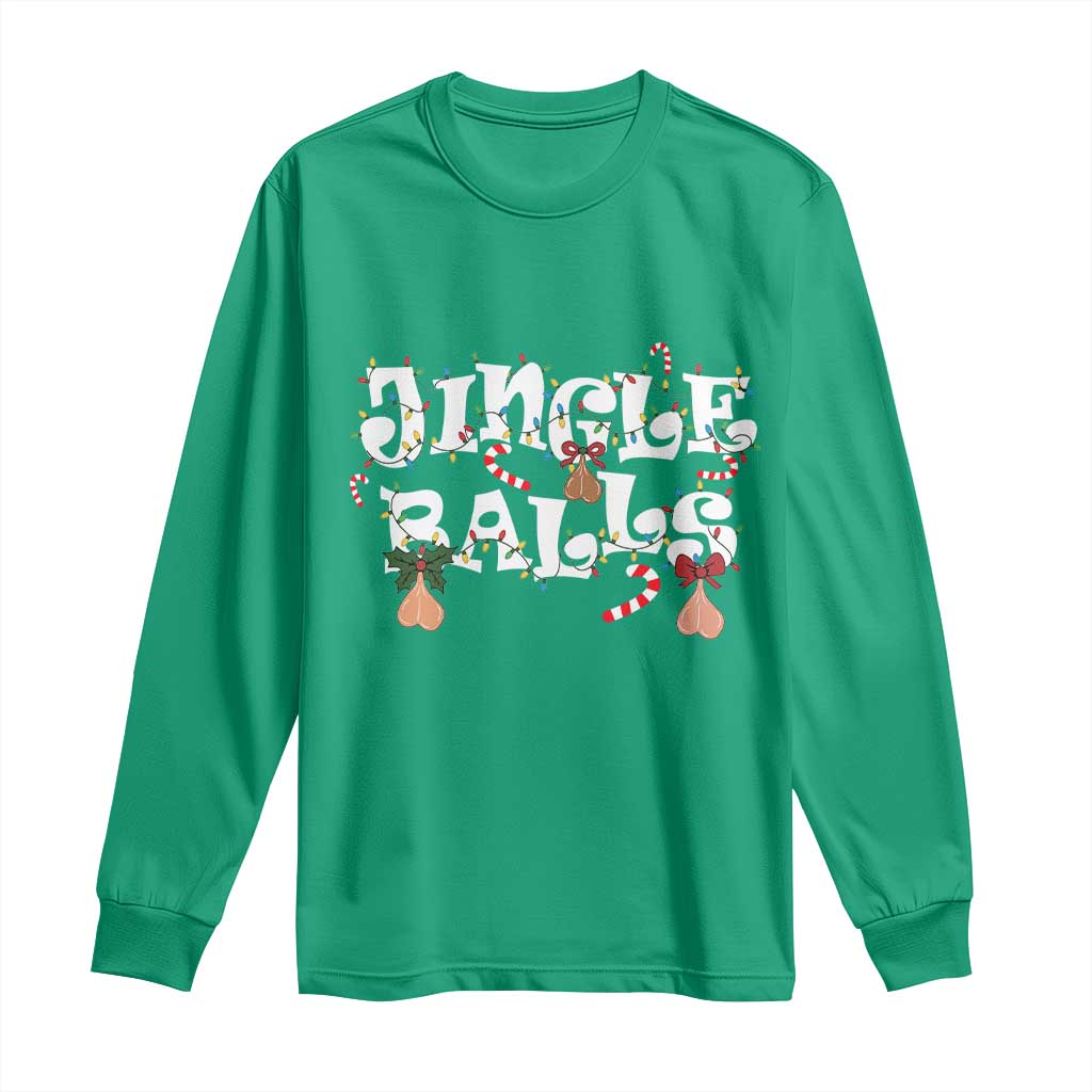 Funny Naughty Christmas Jingle Balls Long Sleeve Shirt Santa Xmas Jingle Bells Adult Joke TS11 Irish Green Print Your Wear