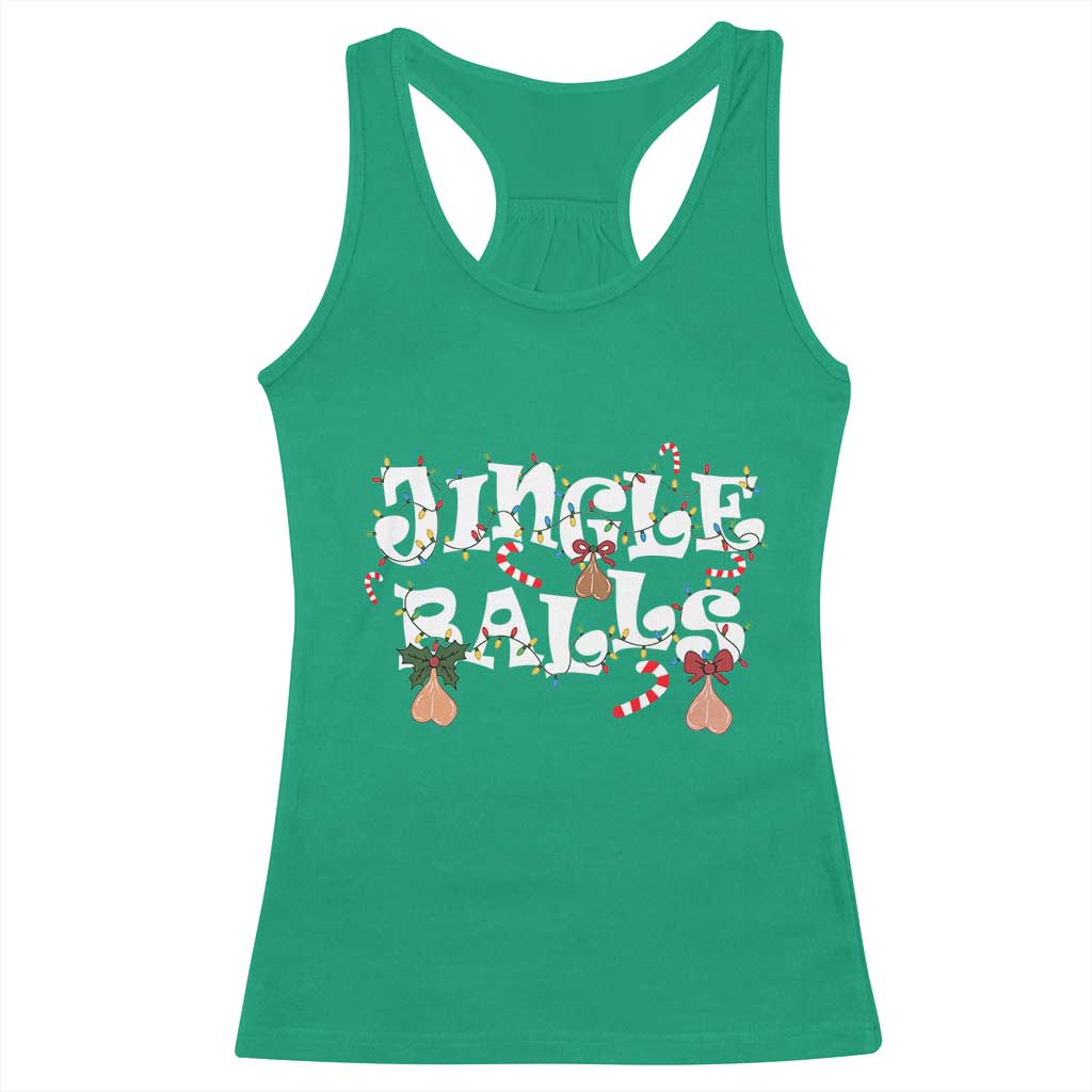 Funny Naughty Christmas Jingle Balls Racerback Tank Top Santa Xmas Jingle Bells Adult Joke TS11 Irish Green Print Your Wear
