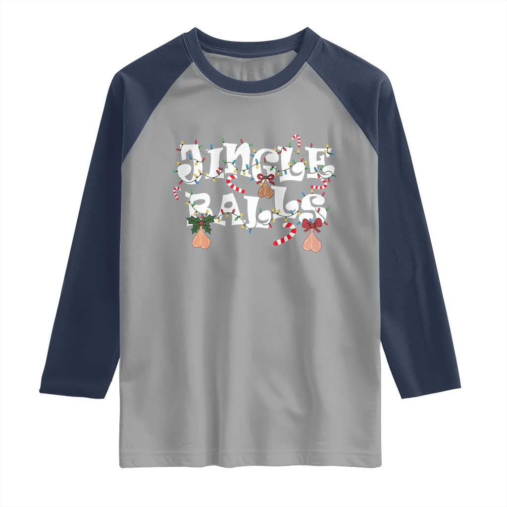 Funny Naughty Christmas Jingle Balls Raglan Shirt Santa Xmas Jingle Bells Adult Joke TS11 Sport Gray Navy Print Your Wear
