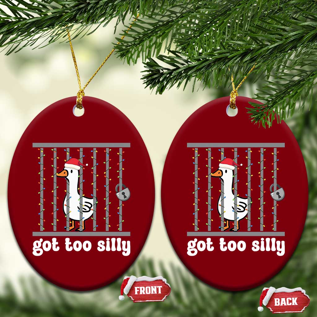 Funny Got Too Silly Christmas Ceramic Ornament Santa Goose Pun Humor Animal Lovers TS11 Print Your Wear