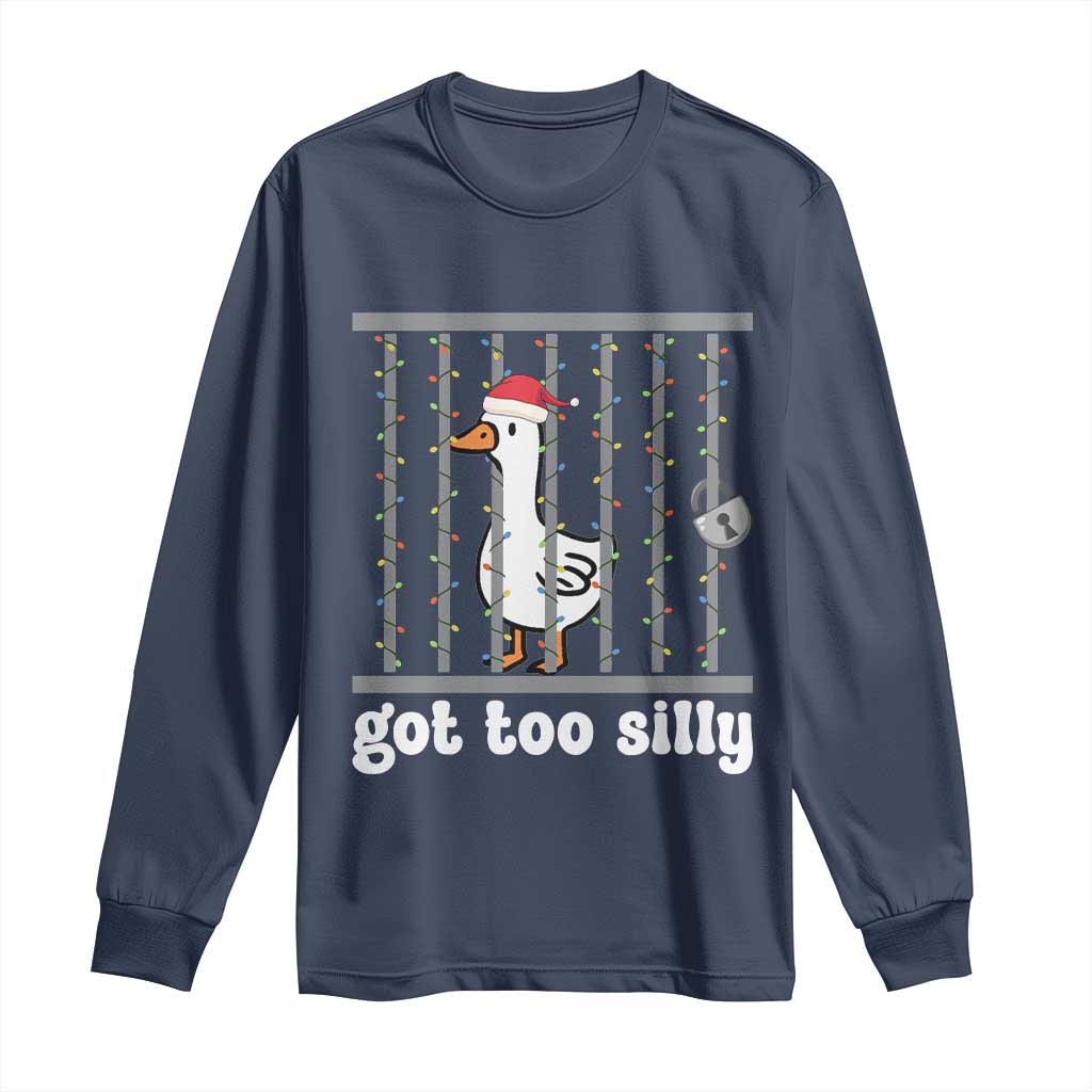 Funny Got Too Silly Christmas Long Sleeve Shirt Santa Goose Pun Humor Animal Lovers TS11 Navy Print Your Wear