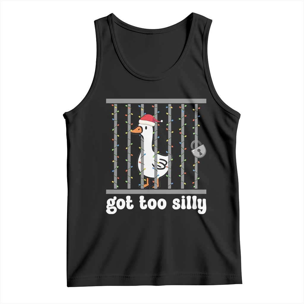 Funny Got Too Silly Christmas Tank Top Santa Goose Pun Humor Animal Lovers TS11 Black Print Your Wear