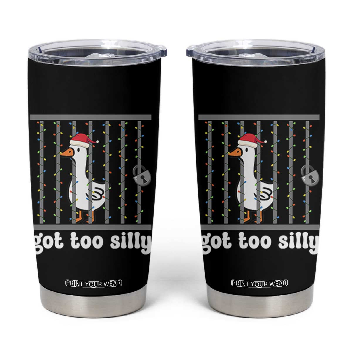 Funny Got Too Silly Christmas Tumbler Cup Santa Goose Pun Humor Animal Lovers TS11 Black Print Your Wear