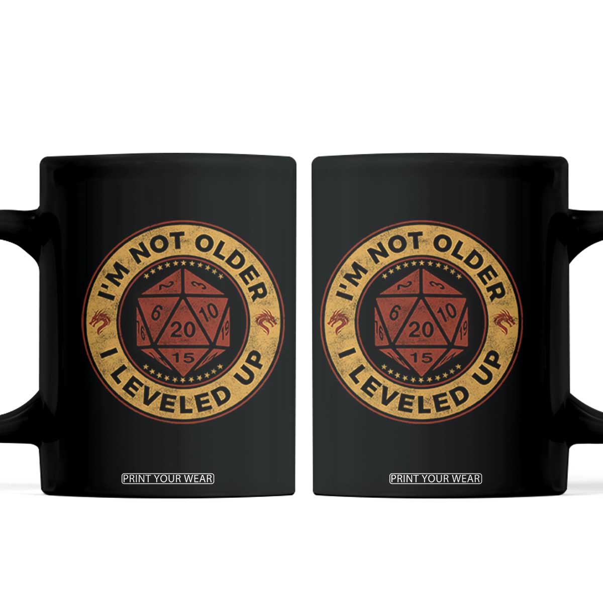 Funny RPG Gamer I Am Not Older I Leveled Up Coffee Mug Vintage D20 Tabletop TS11 Black Print Your Wear