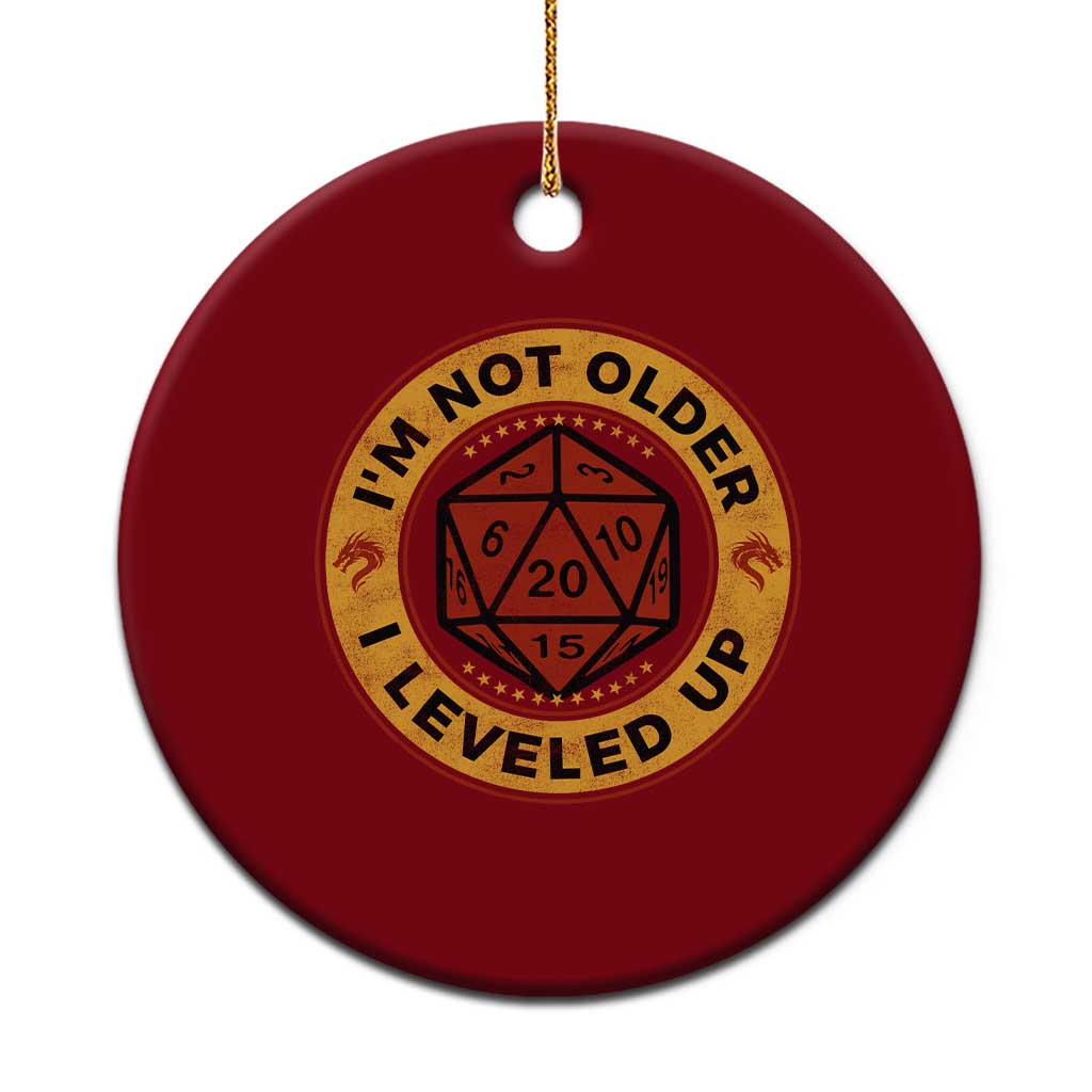 Funny RPG Gamer I Am Not Older I Leveled Up Ceramic Ornament Vintage D20 Tabletop TS11 1pc Red Print Your Wear