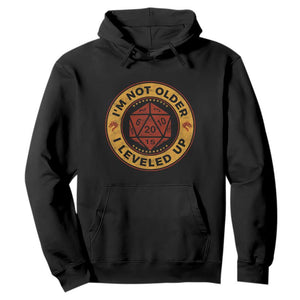 Funny RPG Gamer I Am Not Older I Leveled Up Hoodie Vintage D20 Tabletop TS11 Black Print Your Wear