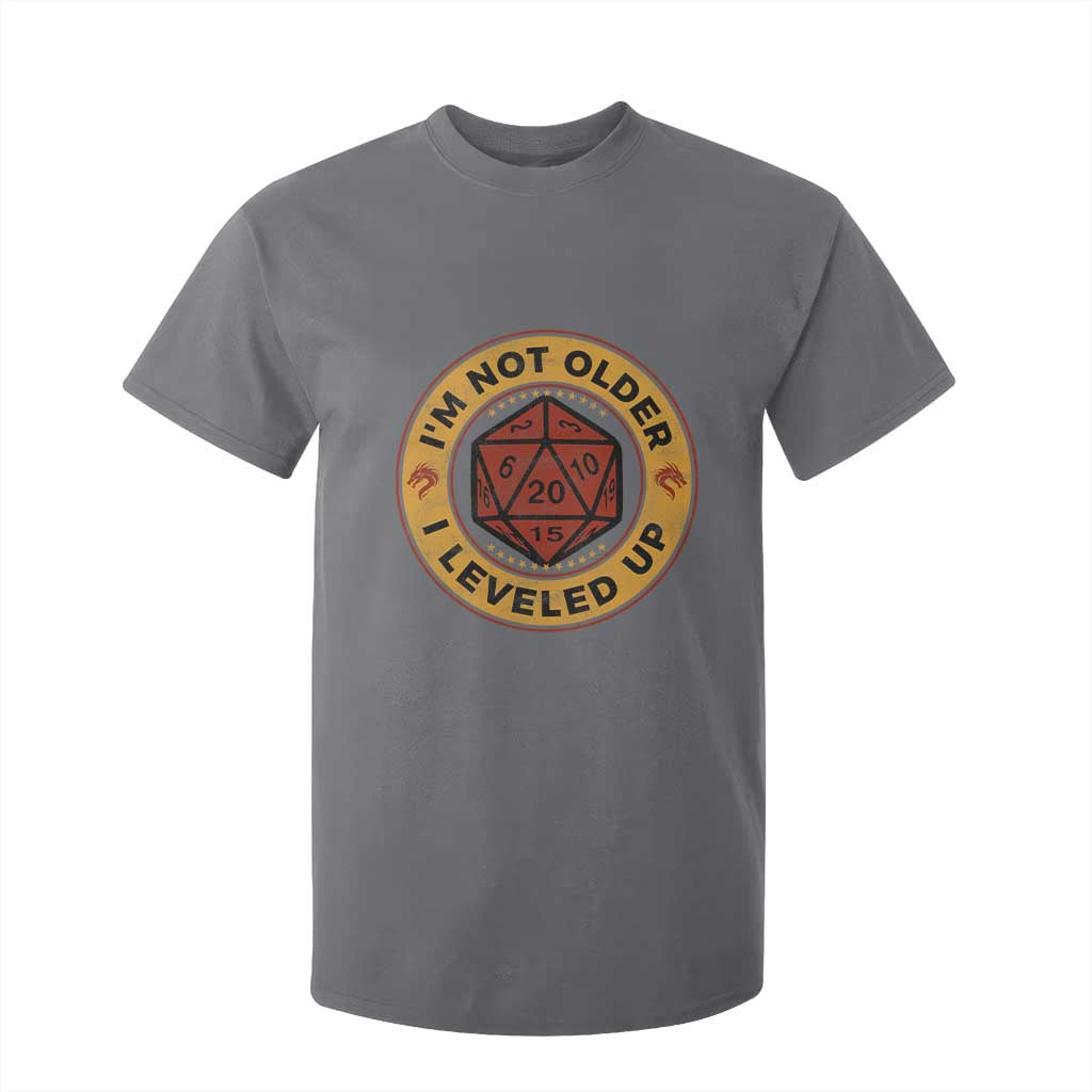 Funny RPG Gamer I Am Not Older I Leveled Up T Shirt For Kid Vintage D20 Tabletop TS11 Charcoal Print Your Wear