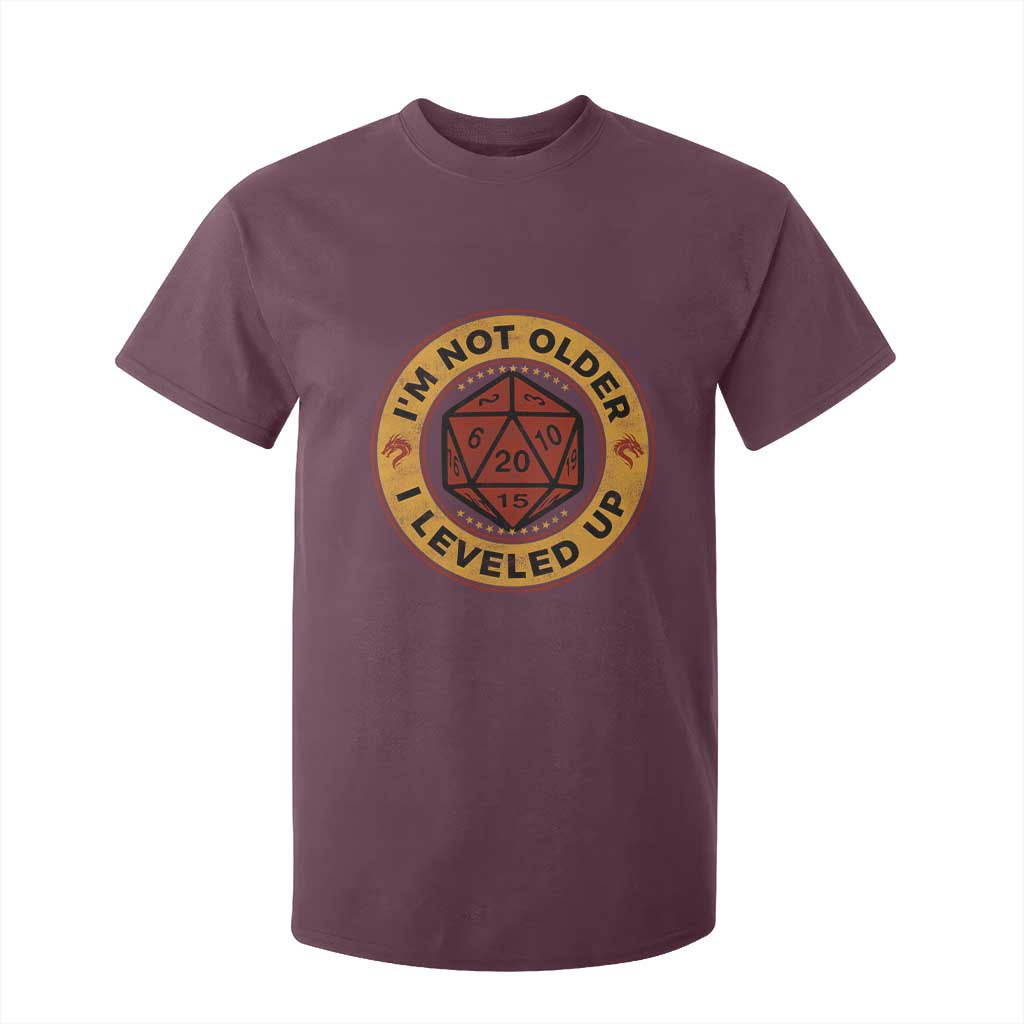 Funny RPG Gamer I Am Not Older I Leveled Up T Shirt For Kid Vintage D20 Tabletop TS11 Maroon Print Your Wear