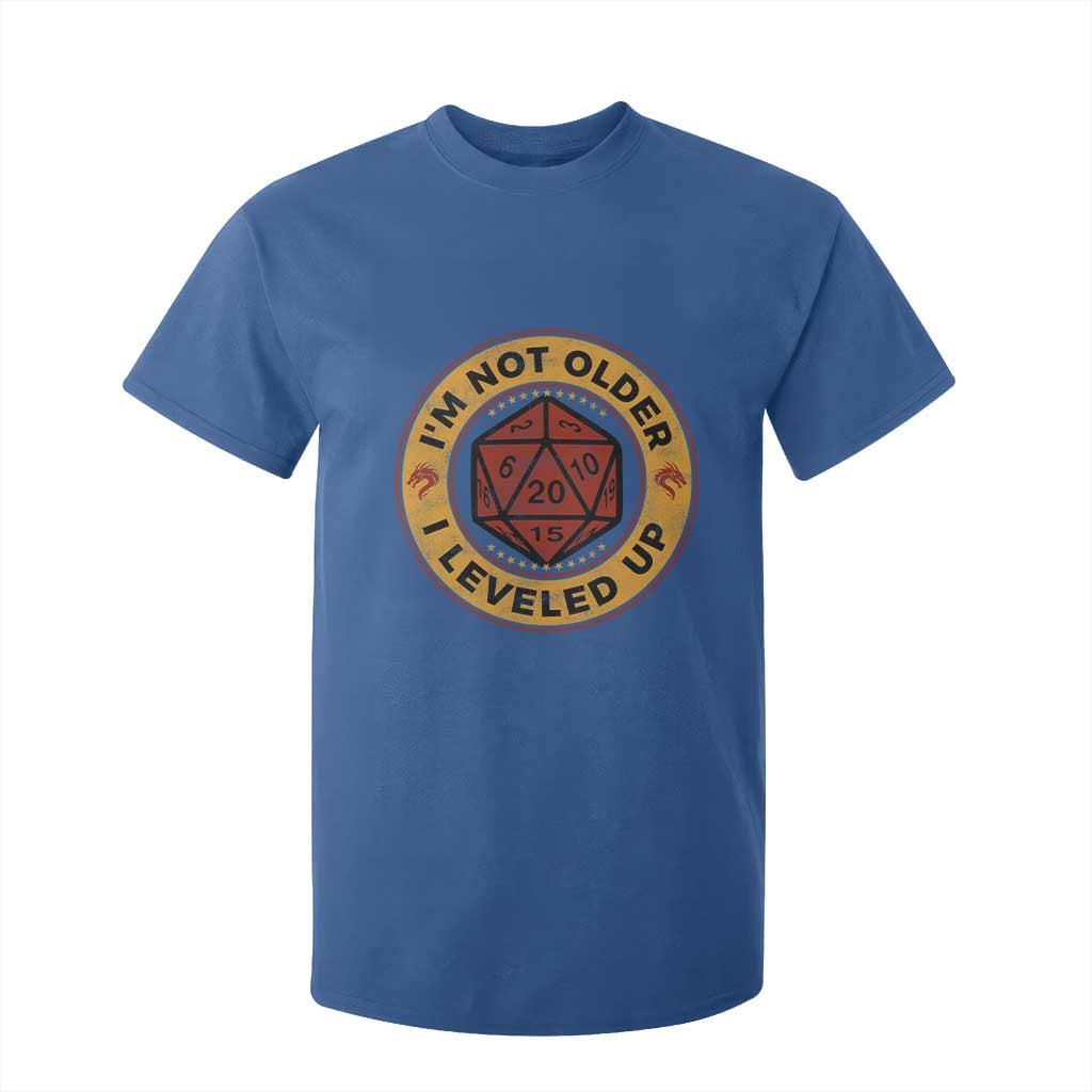 Funny RPG Gamer I Am Not Older I Leveled Up T Shirt For Kid Vintage D20 Tabletop TS11 Royal Blue Print Your Wear