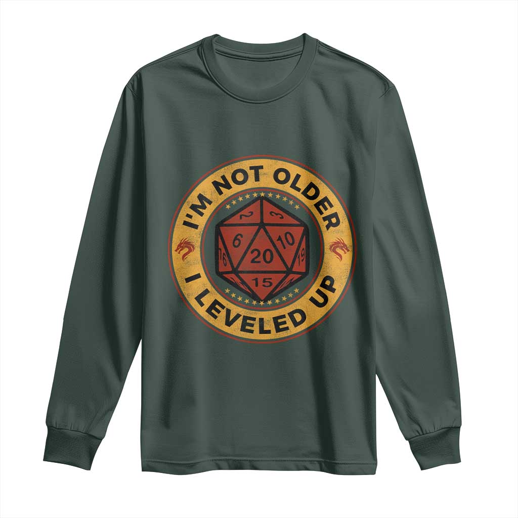 Funny RPG Gamer I Am Not Older I Leveled Up Long Sleeve Shirt Vintage D20 Tabletop TS11 Dark Forest Green Print Your Wear