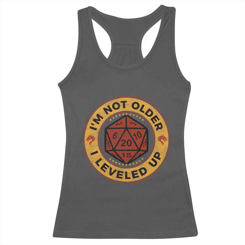 Funny RPG Gamer I Am Not Older I Leveled Up Racerback Tank Top Vintage D20 Tabletop TS11 Dark Heather Print Your Wear