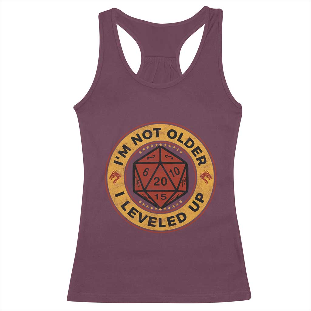 Funny RPG Gamer I Am Not Older I Leveled Up Racerback Tank Top Vintage D20 Tabletop TS11 Maroon Print Your Wear