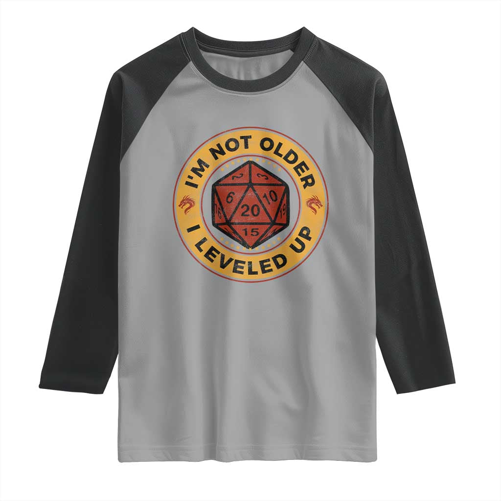 Funny RPG Gamer I Am Not Older I Leveled Up Raglan Shirt Vintage D20 Tabletop TS11 Sport Gray Black Print Your Wear