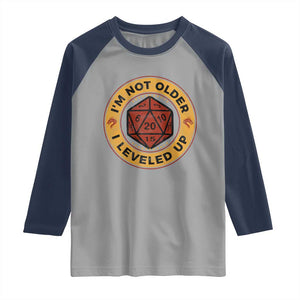 Funny RPG Gamer I Am Not Older I Leveled Up Raglan Shirt Vintage D20 Tabletop TS11 Sport Gray Navy Print Your Wear