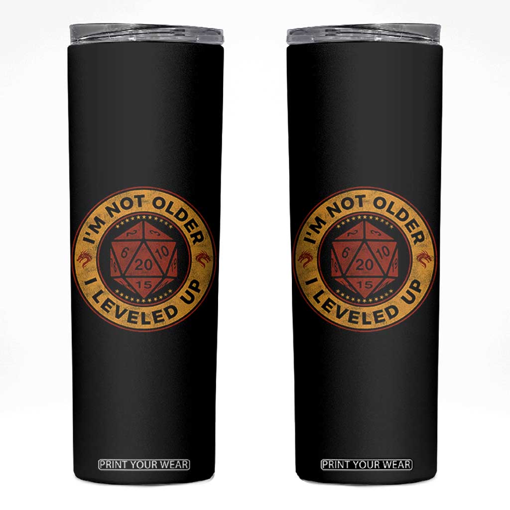 Funny RPG Gamer I Am Not Older I Leveled Up Skinny Tumbler Vintage D20 Tabletop TS11 Black Print Your Wear