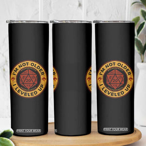 Funny RPG Gamer I Am Not Older I Leveled Up Skinny Tumbler Vintage D20 Tabletop TS11 Print Your Wear